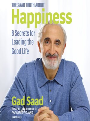 cover image of The Saad Truth about Happiness